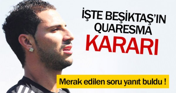 Quaresma teklife yanamad